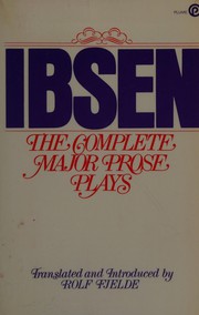 Front cover of The complete major prose plays by Henrik Ibsen