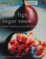 Front cover of Roast figs, sugar snow by Diana Henry