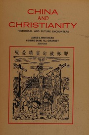 Front cover of China and Christianity by James D. Whitehead