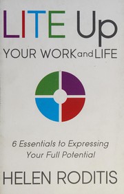 Cover of LITE up Your Work and Life by Helen Roditis