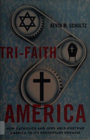 Front cover of Tri-faith America by Kevin Michael Schultz