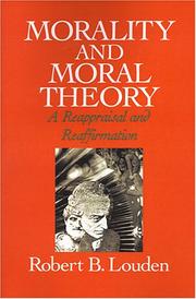 Cover of Morality and moral theory by Robert B. Louden