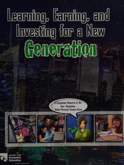 Cover of Learning, earning, and investing for a new generation by Council for Economic Education