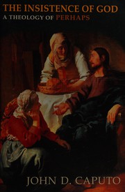 Front cover of Insistence of God by John D. Caputo