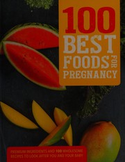 Cover of 100 best foods for pregnancy by Charlotte Watts