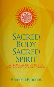 Front cover of Sacred body, sacred spirit by Ramesh Bjonnes