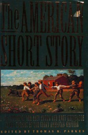 Front cover of The American Short Story [59 stories] by Thomas K. Parkes