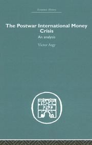 Front cover of The postwar international money crisis by Victor Argy