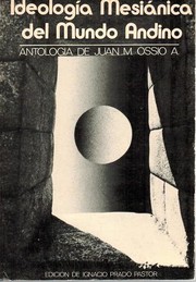 Front cover of Ideología mesiánica del mundo andino by Juan M. Ossio A.