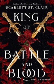 Front cover of King of Battle and Blood by Scarlett St. Clair