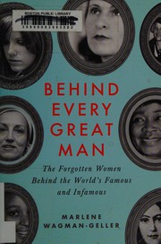 Cover of Behind every great man by Marlene Wagman-Geller