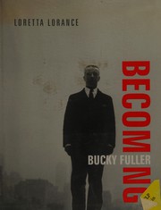 Cover of Becoming Bucky Fuller by Loretta Lorance