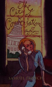 Front cover of The city of conversation by Anthony Giardina