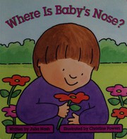 Cover of Where is baby's nose? by Julia Nash