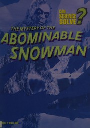 Front cover of Mystery of the Abominable Snowman (Can Science Solve?) by Heinemann