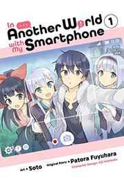 Cover of In Another World with My Smartphone, Vol. 1 by Patora Fuyuhara