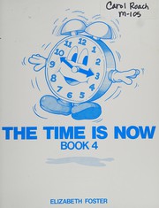 Front cover of The Time is Now; Four Book Set by Elizabeth Foster