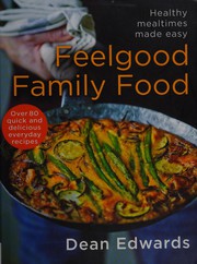 Front cover of Feelgood Family Food by Dean Edwards