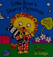 Cover of Little Roar's Starry Pyjamas by Jo Lodge