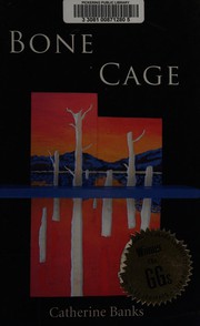 Cover of Bone cage by Catherine Banks