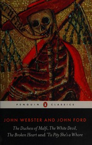 Front cover of Duchess of Malfi, the White Devil, the Broken Heart and 'Tis Pity She's a Whore by Jane Kingsley-Smith