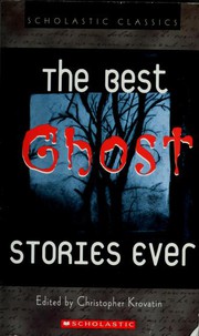 Front cover of The Best Ghost Stories Ever by Christopher Krovatin