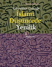 Front cover of Gelenekten Gelecege Islami Dusuncede Yenilik by Mehmet Zeki Iscan