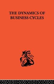 Front cover of The Dynamics of Business Cycles by J.J. Polak