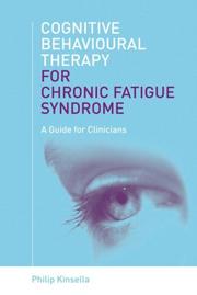 Front cover of Cognitive Behavioural Therapy For Chronic Fatigue Syndrome by Kinsella