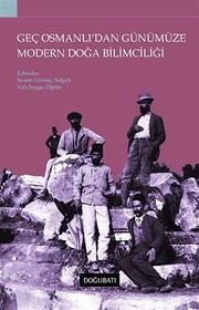Front cover of Geç Osmanlı'dan Günümüze Modern Doğa Bilimciliği by Kolektif