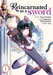 Cover of Reincarnated As a Sword, Vol. 1 by Yuu Tanaka