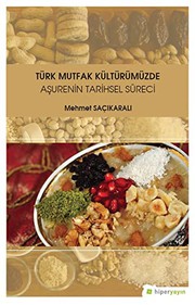 Front cover of Türk Mutfak Kültürümüzde Asurenin Tarihsel Süreci by Mehmet Saçikarali