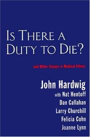 Front cover of Is There a Duty to Die? by John Hardwig
