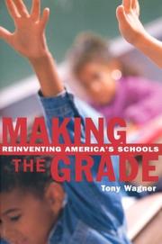 Cover of Making the Grade by Tony Wagner
