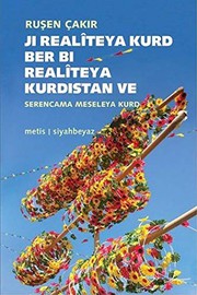 Front cover of Ji Realîteya Kurd Ber Bi Realîteya Kurdistan ve Serencama Meseleya Kurd by Rusen Cakir