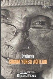 Front cover of Öyküleriyle Çorum Yöresi Ağıtları by Hasan Korkmaz