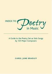 Front cover of Index to Poetry in Music by Carol J Bradley