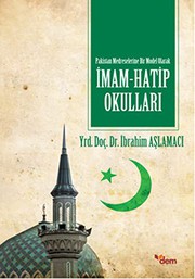 Front cover of Pakistan Medreselerine Bir Model Olarak Imam Hatip Okullari by Ibrahim Aslamaci