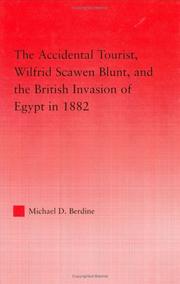 Front cover of The accidental tourist, Wilfrid Scawen Blunt, and the British invasion of Egypt in 1882 by Michael D. Berdine