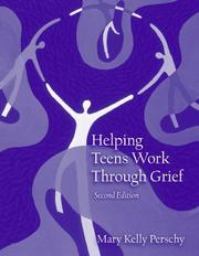 Front cover of Helping teens work through grief by Mary Kelly Perschy