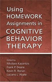 Front cover of Using Homework Assignments in Cognitive Behavior Therapy by Nikolaos Kazantzis