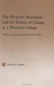 Front cover of The Women's Movement and the Politics of Change at a Women's College by David A. Greene