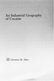 Front cover of An industrial geography of cocaine by Christian Michael Allen
