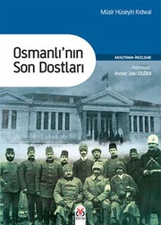 Front cover of Osmanli'nin Son Dostlari - Hint Alt Kitasinda Türk Imaji by Müsir Hüseyin Kidwai