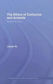 Front cover of The ethics of Confucius and Aristotle by Yu, Jiyuan.