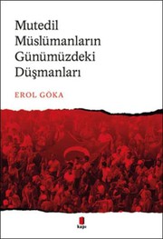 Front cover of Mutedil Müslümanlarin Günümüzdeki Düsmanlari by Erol Göka