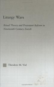 Cover of Liturgy Wars: Ritual Theory and Protestant Reform in Nineteenth-Century Zurich (Outstanding Dissertations on Religion in History, Society and Culture I: the Americas and the Carribean, 4) by Theodore M. Vial