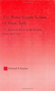 Front cover of The water supply system of Siena, Italy by Michael P. Kucher