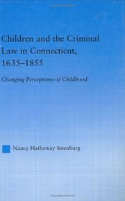 Front cover of Children And The Criminal Law In Connecticut, 1635-1855 by Nancy Hathaway Steenburg