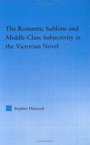 Front cover of The romantic sublime and middle-class subjectivity in the Victorian novel by Stephen Hancock